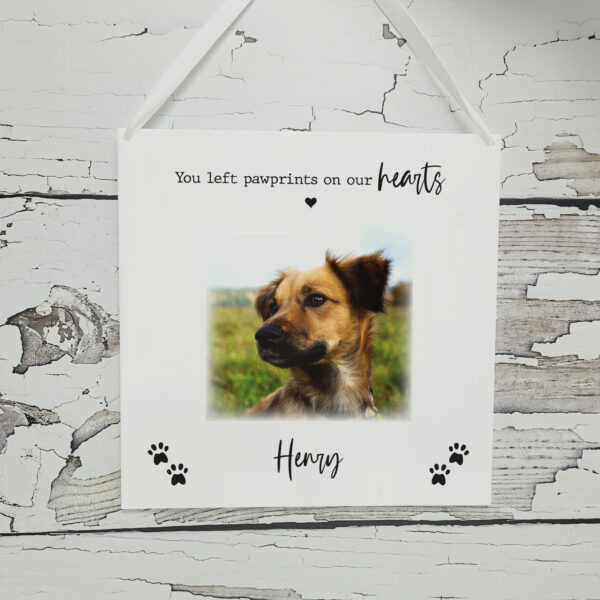 You Left Paw Prints On Our Hearts Hanging Plaque